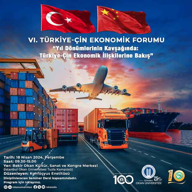 İstanbul Okan Üniversitesi Türkiye-Çin Ekonomik Forumu’nun altıncısını 18 Nisan 2024 Perşembe günü Tuzla Kampüsü’nde gerçekleştiriyor. 
