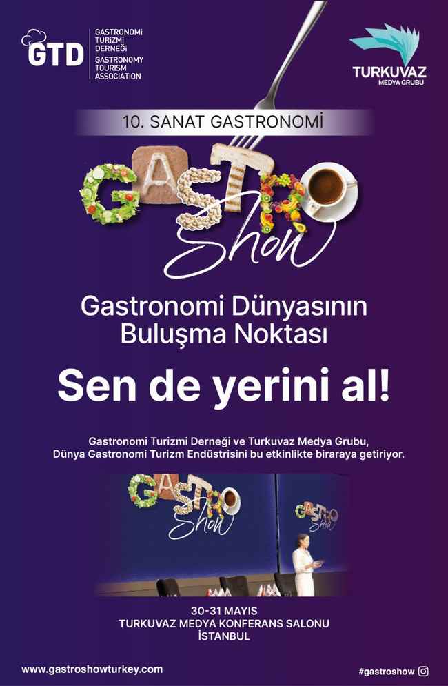 Gastronomi Turizm Derneği (GTD) ve Turkuvaz Medya Grubu, Dünya Gastronomi ve Turizm Endüstrisi'nin önemli aktörlerini bir araya getirecek olan Gastroshow'u düzenliyor.