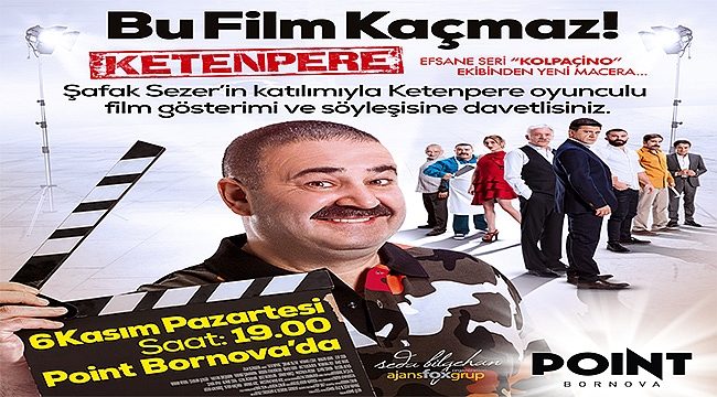 Point Bornova 'Ketenpere' filmini ve oyuncularını ağırlayacak