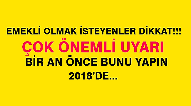 Sosyal Güvenlik Uzmanı Erhan Nacar: Emekli olmak isteyenler bir an önce...