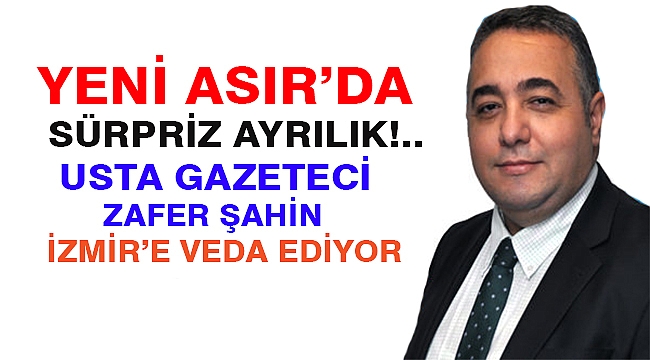 Yeni Asır'da Sürpriz Ayrılık