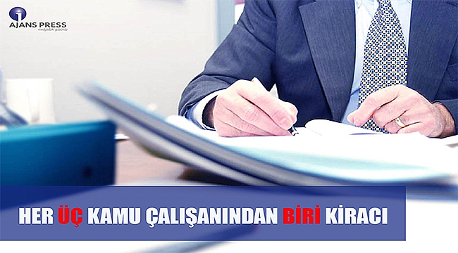 Her üç kamu çalışanından biri kiracı