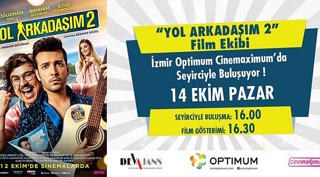 'Yol Arkadaşım 2'nin İzmir Galası Optimum'da