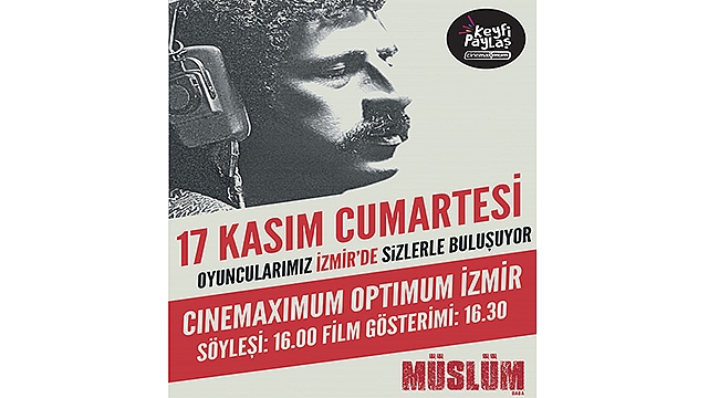MÜSLÜM filminin oyunculu özel gösterimi İzmir'de...