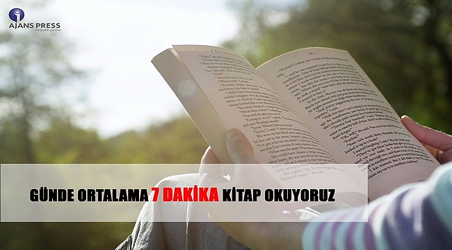 Günde ortalama 7 dakika kitap okuyoruz