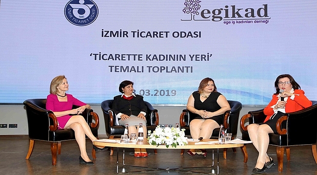 İZTO ve EGİKAD ticarette kadının yerini konuştu