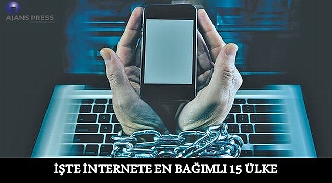 İşte internete en bağımlı 15 ülke