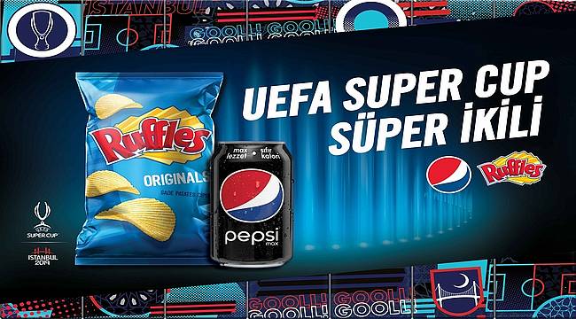 Süper ikili Pepsi Max ve Ruffles'la UEFA Super Cup Liverpool'un