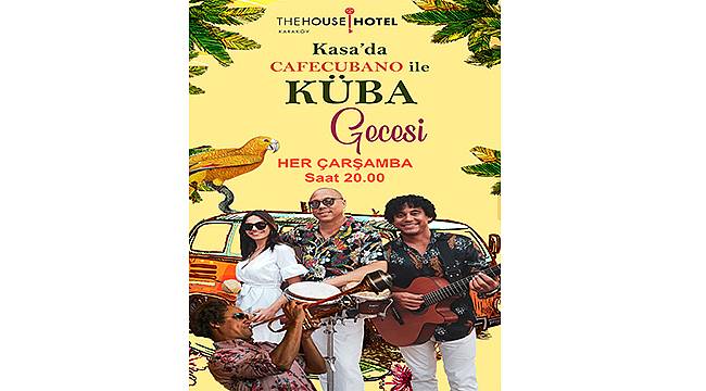 The House Hotel Karaköy'de 'Küba Geceleri' Devam Ediyor