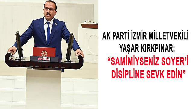 AK Partili Kırkpınar’dan CHP’ye samimi olun çağrısı 