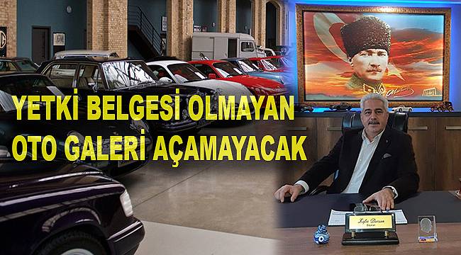 Oto galericilerin yetki belgesi müracaatı için son tarih: 20 Aralık 2019