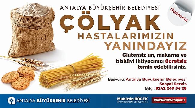 Antalya Büyükşehir Belediyesi çölyak hastalarına ücretsiz gıda desteği verecek