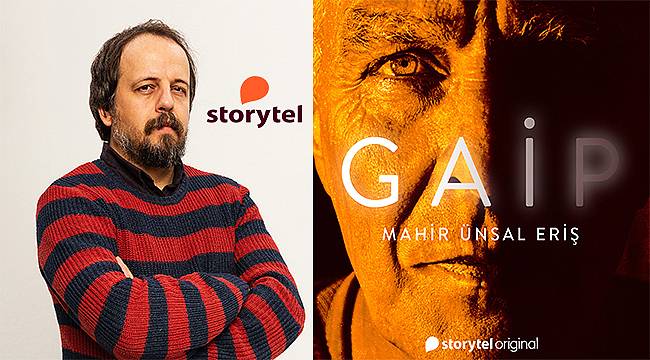 Mahir Ünsal Eriş yeni romanı Gaip ile sadece Storytel'de