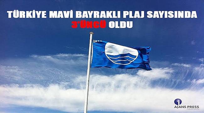 Türkiye mavi bayraklı plaj sayısında 3'üncü oldu