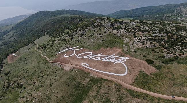 Atatürk'ün dev imzası Gemlik'in zirvesinde