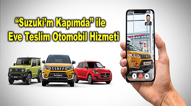 Suzuki Türkiye'den "Suzuki'm Kapımda" uygulaması