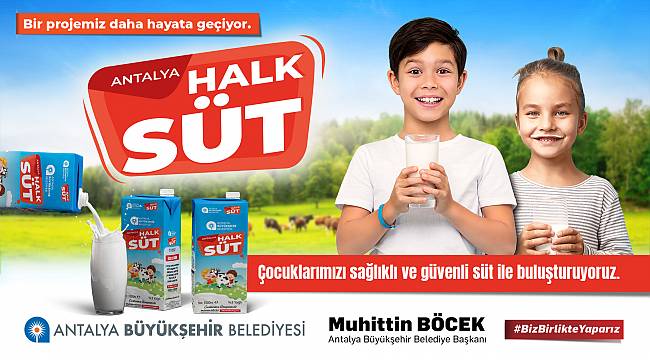 Antalya Büyükşehir Belediyesi'nin Halk Süt Projesi Başlıyor