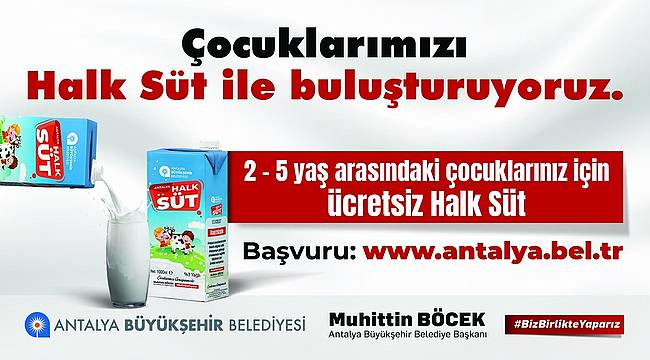 Antalya Büyükşehir'den binlerce çocuğa ücretsiz süt