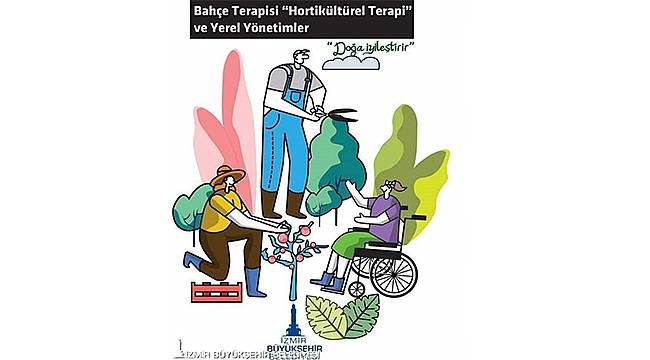 İzmir'de "Bahçe Terapisi ve Kent Sağlığı Projesi" başlatıldı