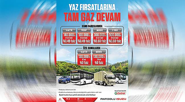 Anadolu Isuzu'dan Temmuz ayı boyunca cazip faiz ve ödeme olanağı