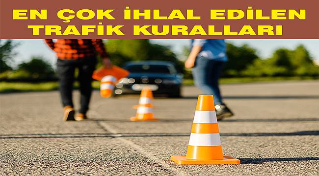 En çok ihlal edilen 5 trafik kuralı 