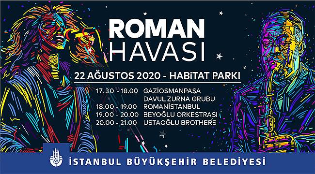 İstanbul'da "Roman Havası" Esecek