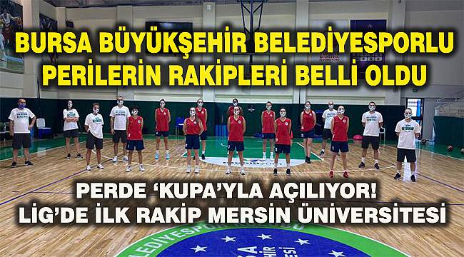 Perilerin rakipleri belli oldu