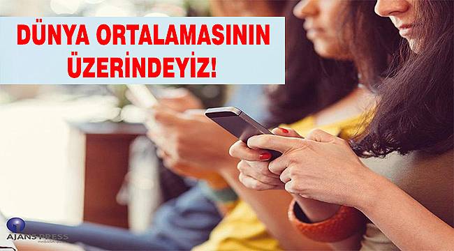 Günlük ortalama 4 saatimiz mobil internet kullanarak geçiyor 