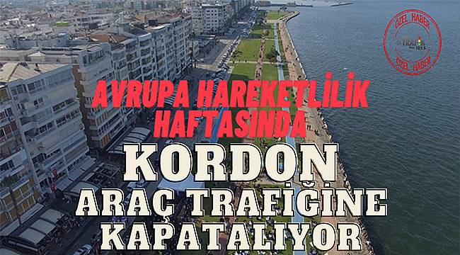 İzmir'de Hedef: Araçsız Bir Kordon