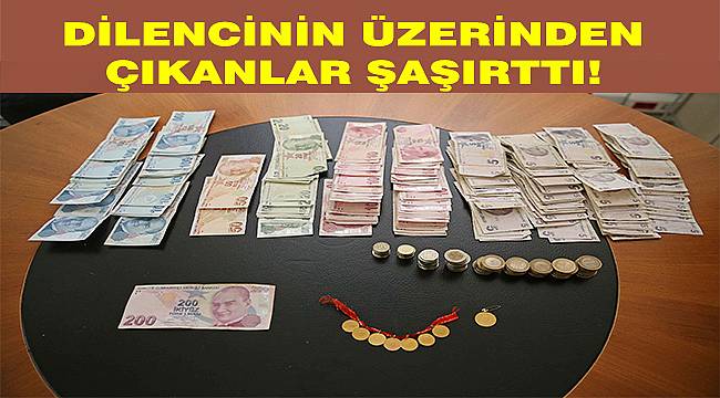 Karşıyaka'da dilencinin üzerinden 8 altın ile 4 bin lira çıktı 