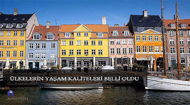 Ülkelerin yaşam kaliteleri belli oldu! Türkiye yaşam kalitesi bakımından...