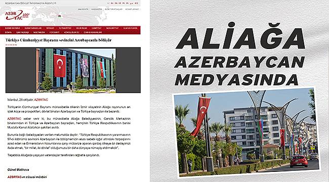 Aliağa'da Bayrak Coşkusu Azerbaycan Medyasında 