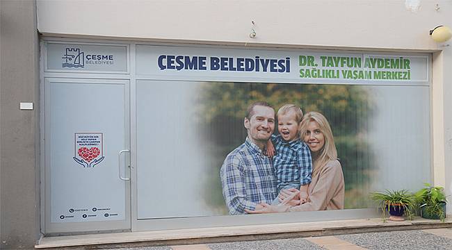 Çeşme Belediyesi Dr. Tayfun Aydemir Sağlıklı Yaşam Merkezi hizmete açılıyor!