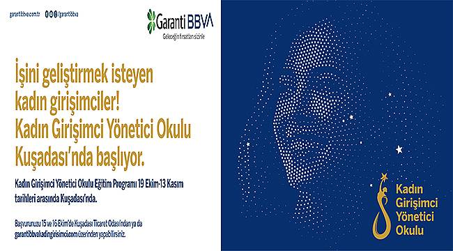 Garanti BBVA Kadın Girişimci Yönetici Okulu Kuşadası'nda başlıyor