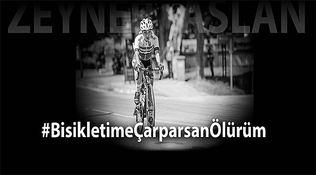 Zeynep Aslan için pedallayacaklar! 