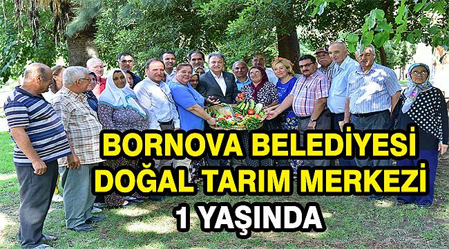 Bornova doğal tarımda marka kent olacak