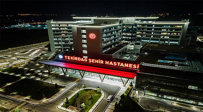 Tekirdağ Şehir Hastanesi yarın açılıyor 