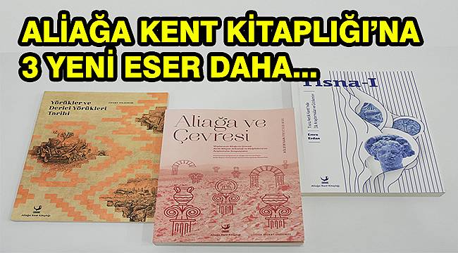 Aliağa Kent Kitaplığı zenginleşiyor! 