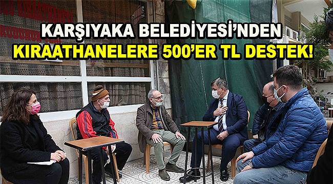 Karşıyaka Belediyesi'nden kıraathane esnafına destek 