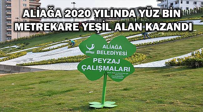 2020'de 1 Milyon 250 Bin Bitki Aliağa'da Toprakla Buluştu
