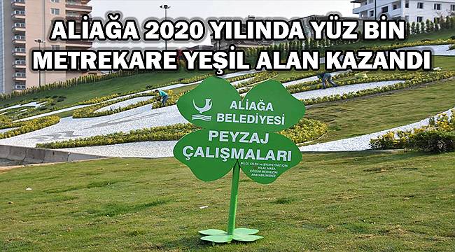 2020'de 1 Milyon 250 Bin Bitki Aliağa'da Toprakla Buluştu 