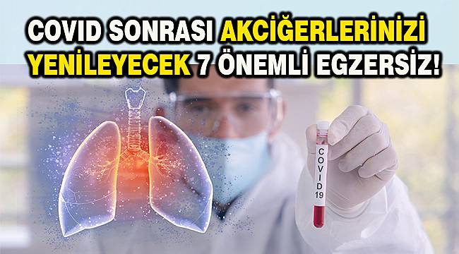 Akciğerleri güçlendiren ve yenileyen 7 önemli egzersiz