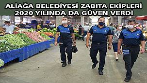 Aliağa Belediyesi Zabıta Müdürlüğü 2020 yılını değerlendirdi 