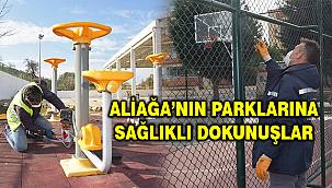 Aliağa'da parklar ve oyun grupları baştan sona elden geçiyor