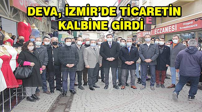 DEVA Partisi İzmir İl Teşkilatı yarın seçim olacakmış gibi çalışıyor 