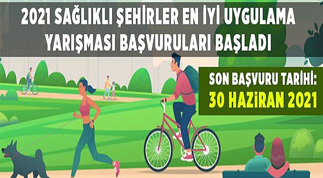 2021 Sağlıklı Şehirler En İyi Uygulama Yarışması Başvuruları Başladı