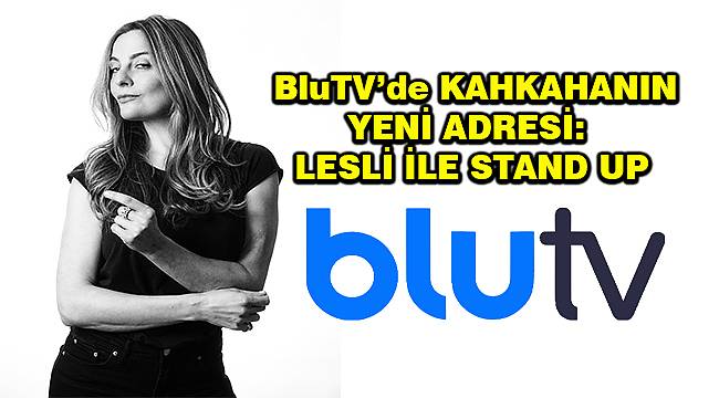 BluTV'de kahkahanın yeni adresi: Lesli ile Stand Up 