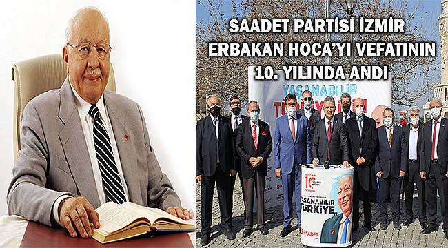 Türk siyasetinin 'Erbakan Hoca'sı İzmir'de anılıyor 