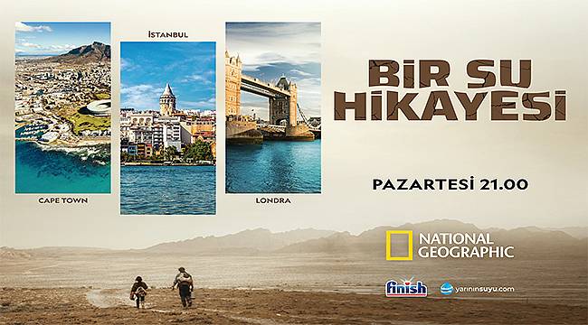 National Geographic'ten yeni belgesel: "Bir Su Hikayesi"