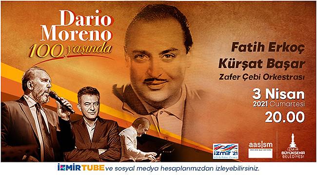 Büyükşehir'den Dario Moreno'nun 100. yaşı anısına konser